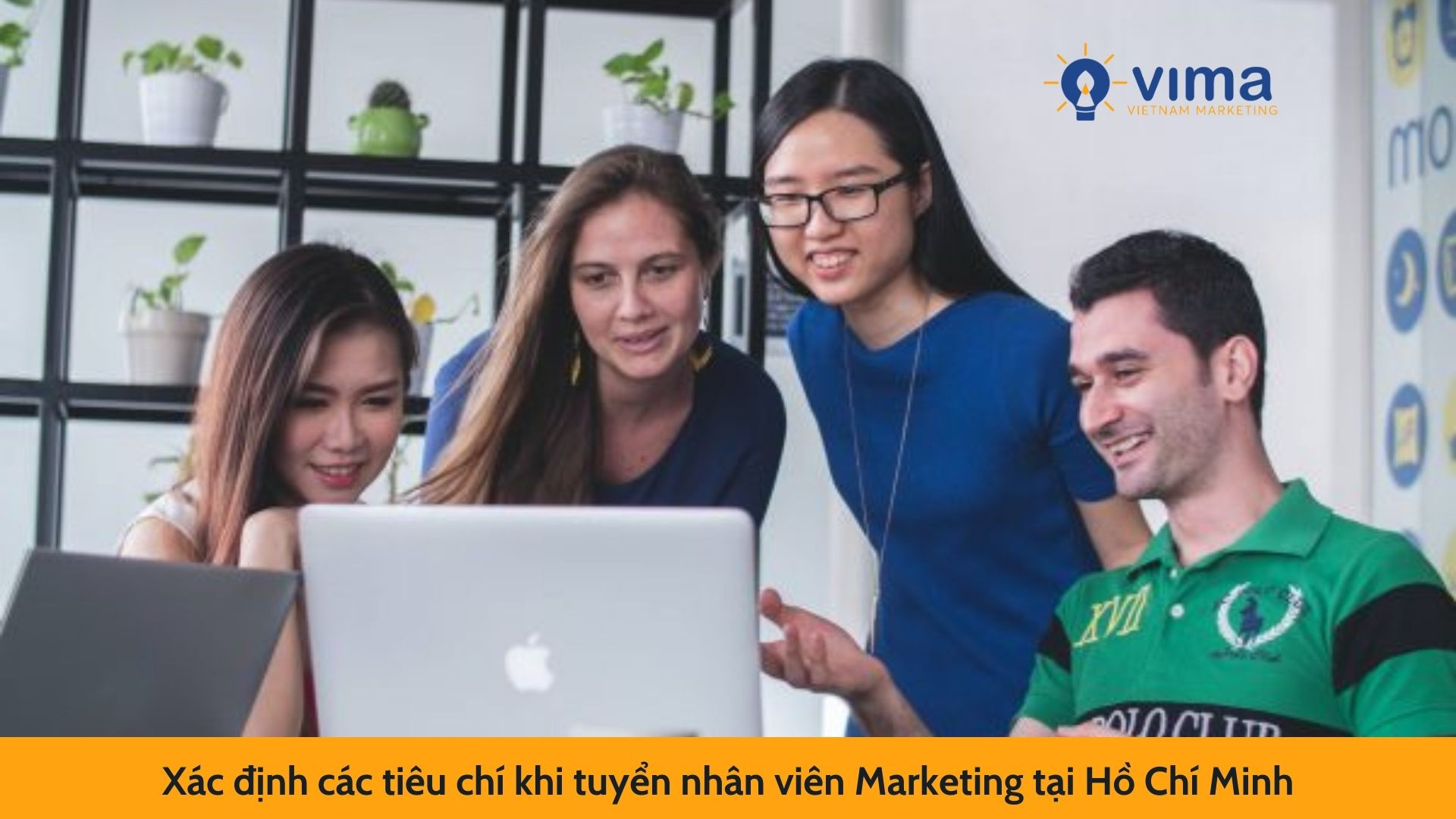 Xác định các tiêu chí khi tuyển nhân viên Marketing tại Hồ Chí Minh